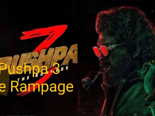 Pushpa 3 The Rampage